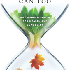 [GET] KINDLE 📦 Dad Lived to 101 and You Can Too: 101 Things to Know for Health and L