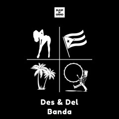 Des & Del - Banda (Original Mix)[BNG011]