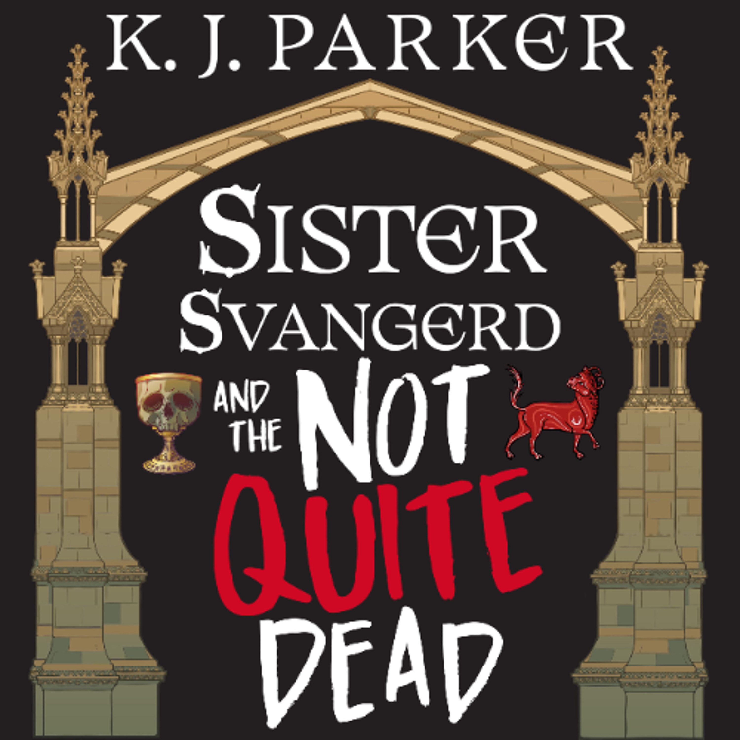 Sister Svangerd and the Not Quite Dead by K. J. Parker Read by Oliver Hembrough