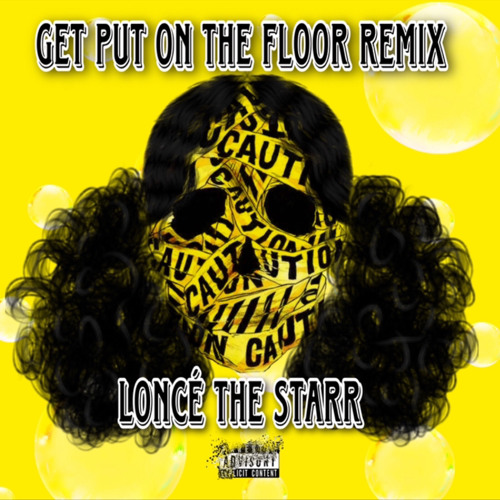 Stream Get Put On The Flo'.mp3 by Loncé The Starr | Listen online for free  on SoundCloud