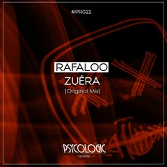 Rafaloo - Zuêra (Original Mix) #PR022