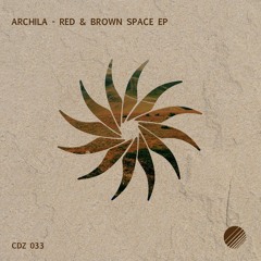 Archila - Red & Brown Space  [Cedez Music]