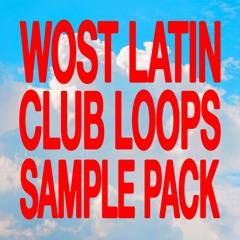 WOST LATIN CLUB LOOPS (SAMPLE PACK)