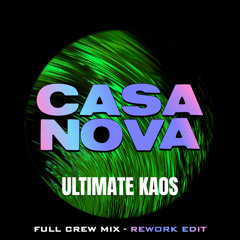Casanova - Rework Edit (Full Crew Mix)