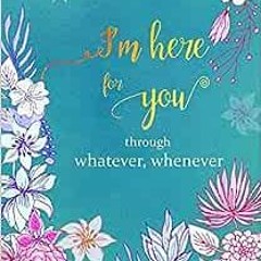 Open PDF I'm Here for You through Whatever, Whenever: B6 Small Password Book Organizer with Alph