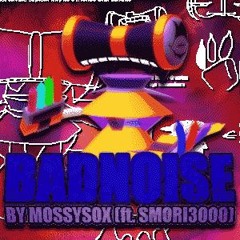 BADNOISE