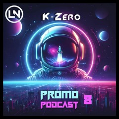 K-Zero Presents Promo Podcast 8
