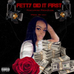 Fetty Did It First (feat. PoohZuda)