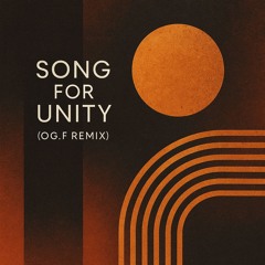 Song 4 Unity (OG.F remix)