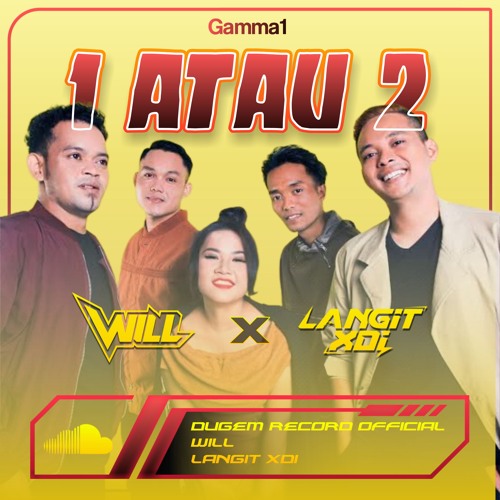 1 ATAU 2 [ LANGIT XDI X WILL ] #SUPERWILL