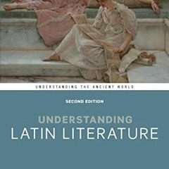 [READ] EPUB 📝 Understanding Latin Literature (Understanding the Ancient World) by  S