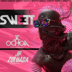 SWEET - JJ OCHOA & JP ZULUAGA