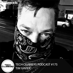Tim Xavier - Tech Clubbers Podcast #175