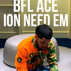 BFL Ace - ion need em
