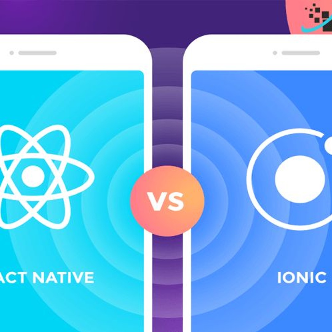 Stream Major Differences Between Ionic Vs React Native.mp3 by Web Idea ...