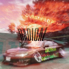 RADICAL // DUBSTIFIED_RMX
