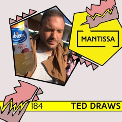 Mantissa Mix 184: Ted Draws