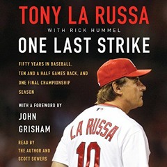 Get PDF One Last Strike by  Tony La Russa,Tony La Russa,Scott Sowers,HarperAudio