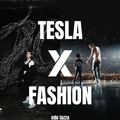 TESLA X FASHION