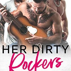 [GET] EBOOK EPUB KINDLE PDF Her Dirty Rockers: An Enemies to Lovers Rockstar Romance (Men at Work Bo
