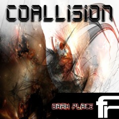 Coalision - Dark Place (OUT NOW ON BANDCAMP)