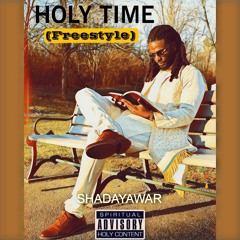 SHADAYAWAR - HOLY TIME NO DEMON TIME (Freestyle)