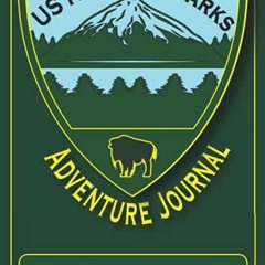 GET [PDF EBOOK EPUB KINDLE] US National Parks Adventure Journal: A Travel Stamp Book And Trip Planne