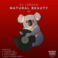Dj Jordan - Natural Beauty (Pomella Remix) [OUT NOW] On HUNGRY KOALA RECORDS