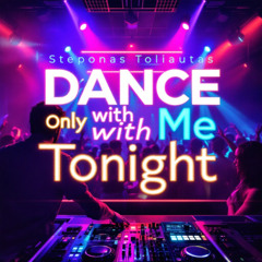 Dance Only with Me Tonight