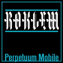 Roklem - Perpetuum Mobile - unsigned -