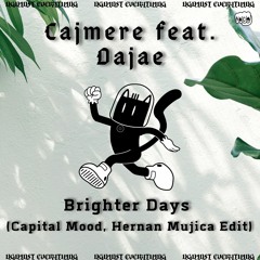 Brighter Days (Capital Mood, Hernan Mujica - Edit)Free Download