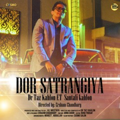 Dor Satrangiya  |   Dr Taz Kahlon F.T  Santali kahlon | COSMO SOCIAL