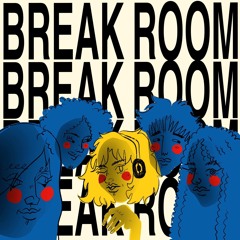 Break Room 5.5.24
