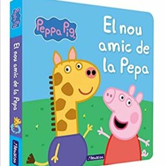 Pdf Download Peppa Pig. Llibre De Cartrã³ - El Nou Amic De La Pepa By  Hasbro (Author)