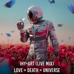 Love × Death × Universe (LIVE at Deseract) [May 2021]