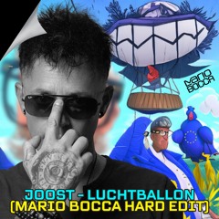 Joost - Luchtballon (Mario Bocca Hard Extended Remix)
