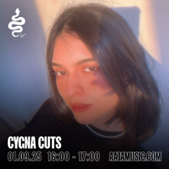 Cygna Cuts - Aaja channel 1 - 01 09 25