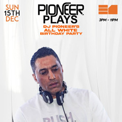 DJS - PIONEER PLAYS AT E1 - 15.12.24 (ROOM 2) [SIX MEDIA]
