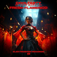 CoolTasty Ft. Javo Scratch - Fresh Flamenco