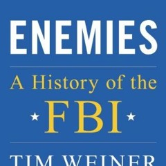 ( POAN ) Enemies: A History of the FBI by  Tim Weiner ( CroU )
