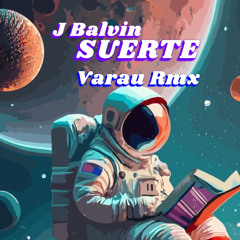 J Balvin-Suerte (Varau Rmx)