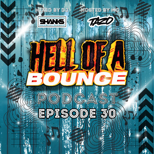HELL OF A BOUNCE PODCAST EPISODE 30