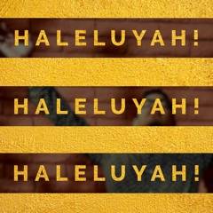 HaleluYAH!