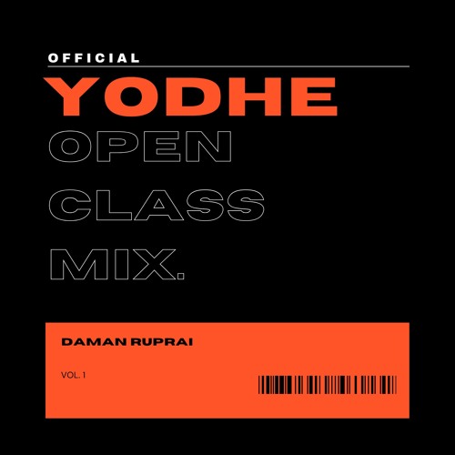 Official Yodhe Open Class Mix Vol 1