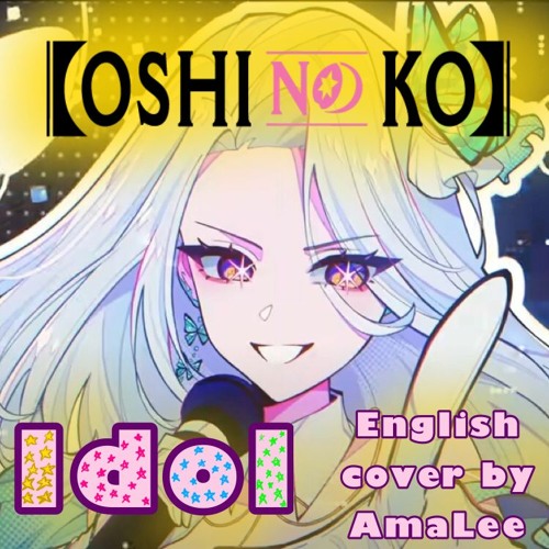 Oshi no Ko Opening Song Idol Gets English Version