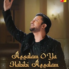 Assalam o Ya Habibi Assalam - Atif Aslam Naat - Ramadan 2025