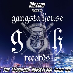 XDezend - Presents Gangsta House For Maxximixx Housefloor Radio 010
