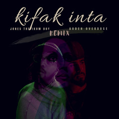 Kifak Inta (AUDEH OverDose & Jones The Ikomboy Remix) [FREE DOWNLOAD]
