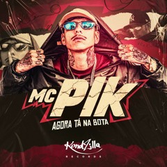 MC PLK - Agora Ta Na Bota