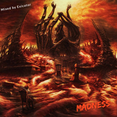 Madness